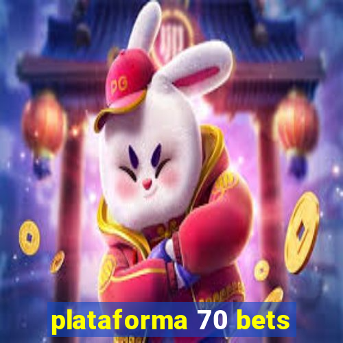 plataforma 70 bets